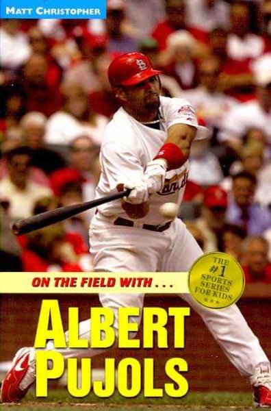 Albert Pujols: On the Field with... (Matt Christopher Sports Bio Bookshelf) cover
