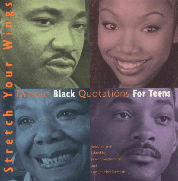 Stretch Your Wings: Famous Black Quotations  for Teens cover