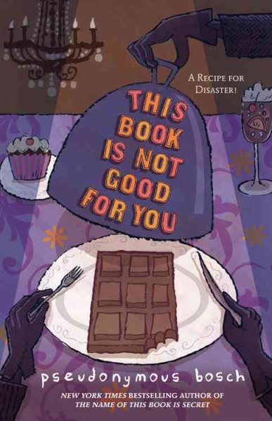 This Book Is Not Good For You (Secret, Bk 3) (The Secret Series, Book 3) cover