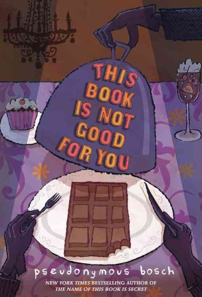 This Book Is Not Good For You (The Secret Series, Book 3)