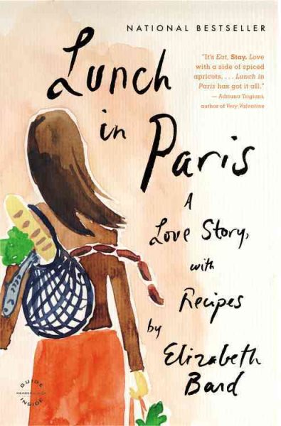 Lunch in Paris: A Love Story, with Recipes cover