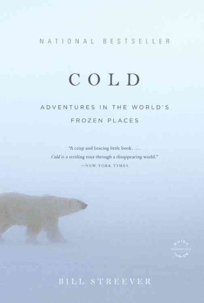 Cold: Adventures in the World's Frozen Places cover