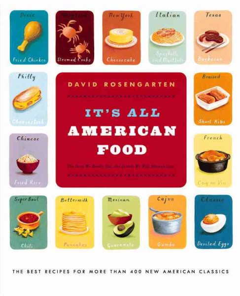 It's All American Food: The Best Recipes for More Than 400 New American Classics cover
