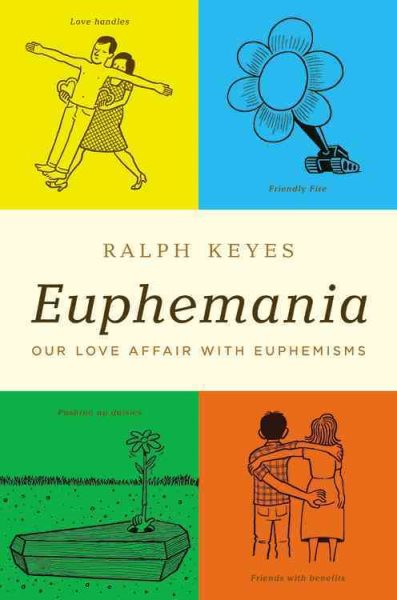 Euphemania: Our Love Affair with Euphemisms cover