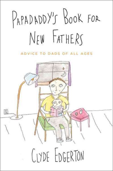 Papadaddy's Book for New Fathers: Advice to Dads of All Ages cover