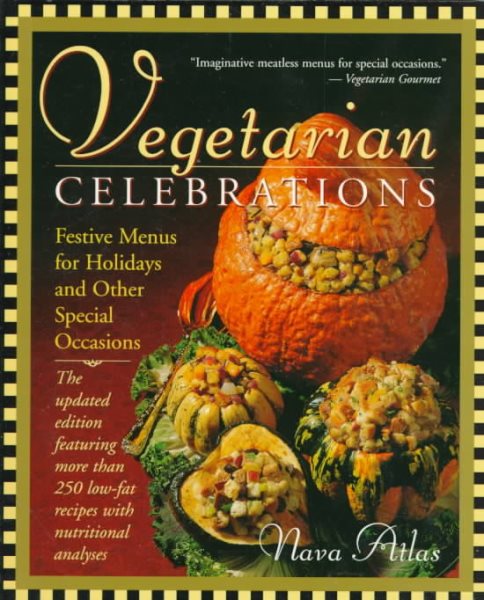 Vegetarian Celebrations: Festive Menus for Holidays & Other Special Occasions Tag: Updated Ed... cover