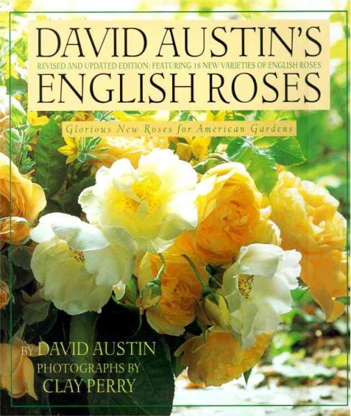 David Austin's English Roses: Glorious New Roses for American Gardens cover