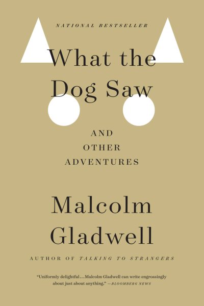 What the Dog Saw: And Other Adventures cover