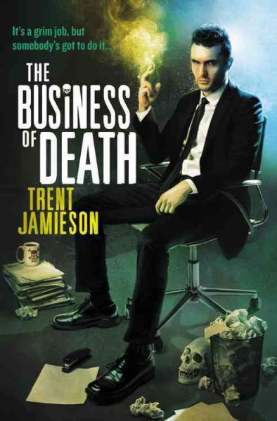 The Business of Death: The Death Works Trilogy (Death Works (3))