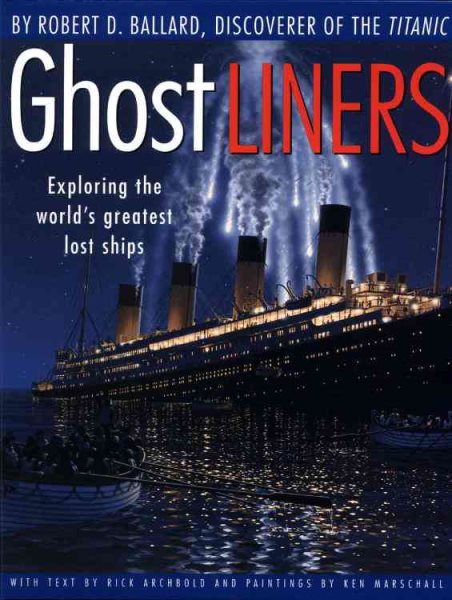 Ghost Liners: Exploring the World's Greatest Lost Ships cover