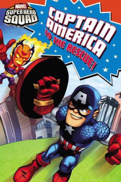 Super Hero Squad: Captain America to the Rescue! (Passport to Reading Level 2) cover