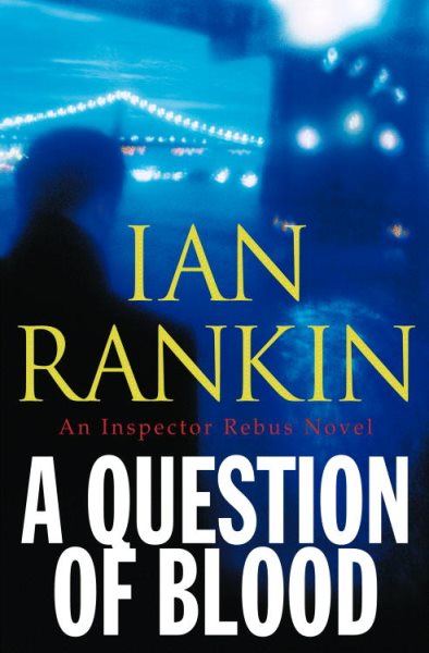 A Question of Blood: An Inspector Rebus Novel cover