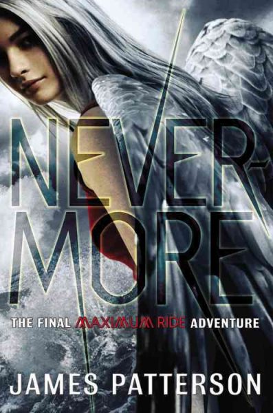 Nevermore: The Final Maximum Ride Adventure (Book 8) (Maximum Ride, 8)