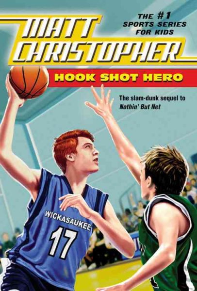 Hook Shot Hero: A Nothin' But Net Sequel (Matt Christopher Sports Fiction) cover