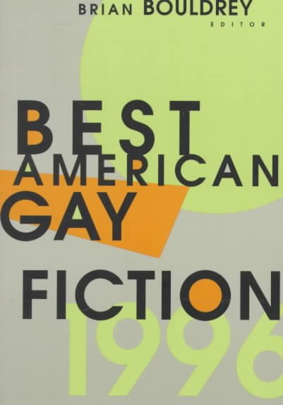 Best American Gay Fiction (The Best American Gay Fiction Series) cover