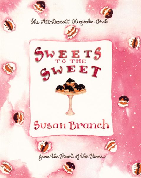 Sweets to the Sweet: A Keepsake Book from the Heart of the Home cover