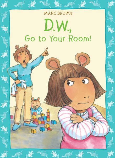 D.W., Go to Your Room! cover