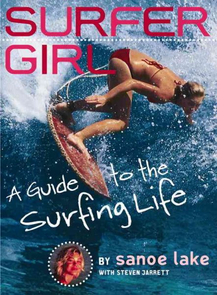 Surfer Girl: A Guide to the Surfing Life cover