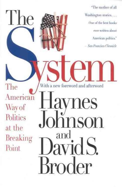 The System: The American Way of Politics at the Breaking Point cover