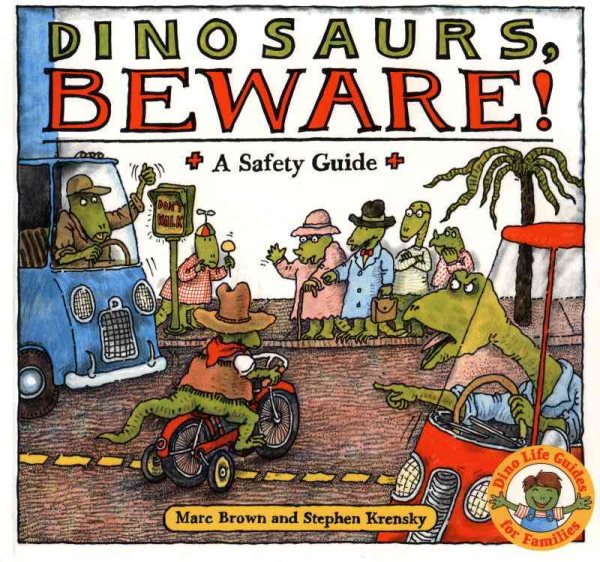 Dinosaurs Beware!: A Safety Guide (Dino Life Guides for Families) cover