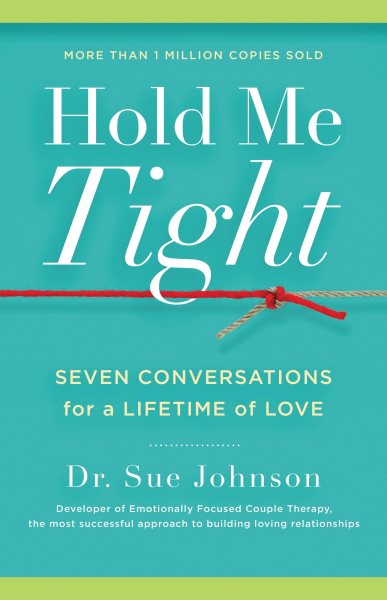Hold Me Tight: Seven Conversations for a Lifetime of Love cover