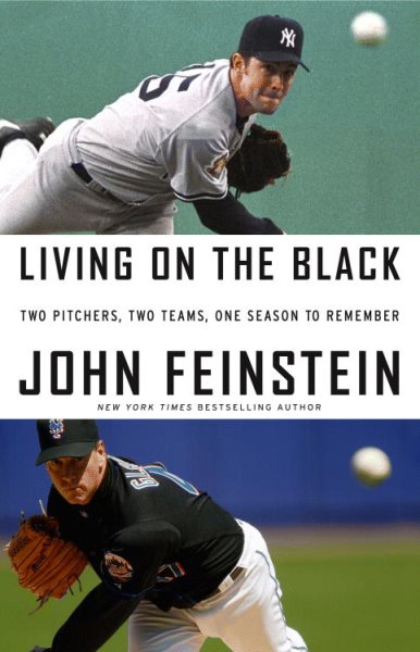 Living on the Black: Two Pitchers, Two Teams, One Season to Remember cover