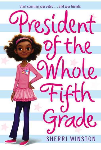 President of the Whole Fifth Grade (President Series, 1) cover