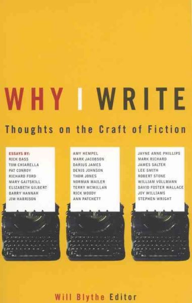 Why I Write: Thoughts on the Craft of Fiction (A Back Bay Book) cover
