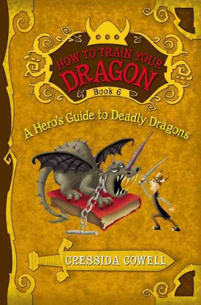 A Hero's Guide to Deadly Dragons: The Heroic Misadventures of Hiccup the Viking (How to Train Your Dragon) cover