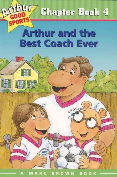 Arthur and the Best Coach Ever (Arthur Good Sports #4) cover