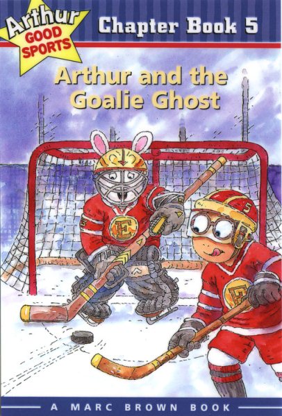 Arthur and the Goalie Ghost (Arthur Good Sports Chapter Books, 5) cover
