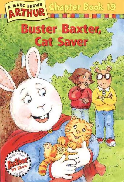 Buster Baxter, Cat Saver: A Marc Brown Arthur Chapter Book 19 (Arthur Chapter Books) cover