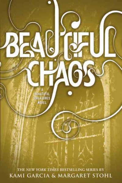 Beautiful Chaos (Beautiful Creatures (3))