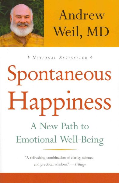 Spontaneous Happiness: A New Path to Emotional Well-Being cover