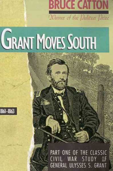 Grant Moves South: 1861 - 1863 cover