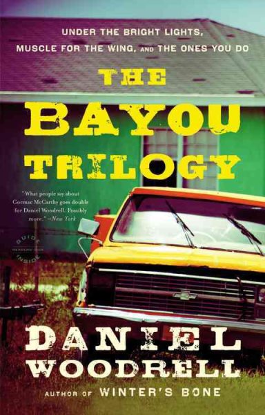 The Bayou Trilogy: Under the Bright Lights, Muscle for the Wing, and The Ones You Do cover
