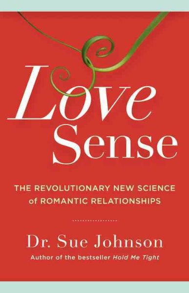 Love Sense: The Revolutionary New Science of Romantic Relationships cover