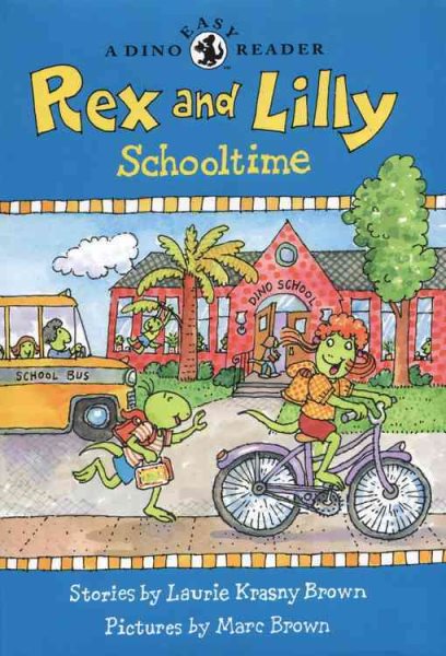 Rex and Lilly Schooltime (A Dino Easy Reader)