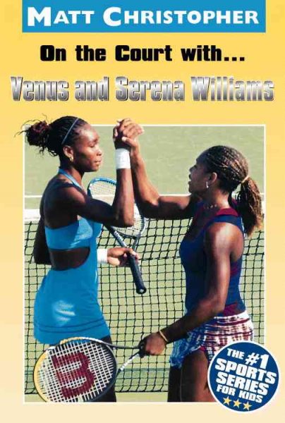 On the Court with... Venus and Serena Williams cover