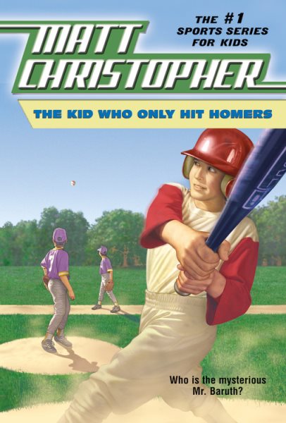 The Kid Who Only Hit Homers (Matt Christopher Sports Classics) cover