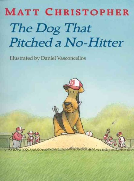The Dog That Pitched a No-Hitter (Matt Christopher Sports Readers) cover