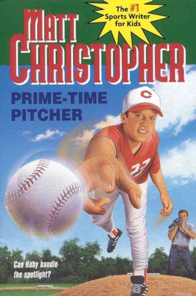 Prime-Time Pitcher (Matt Christopher Sports Classics) cover