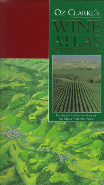 Oz Clarke's Wine Atlas: Wines & Wine Regions of the World cover