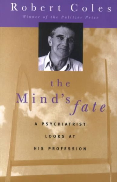 The Mind's Fate: A Psychiatrist Looks at His Profession - Thirty Years of Writings cover