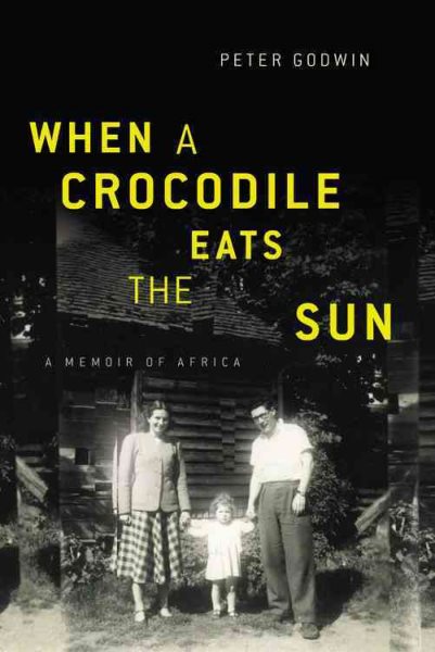 When a Crocodile Eats the Sun: A Memoir of Africa cover