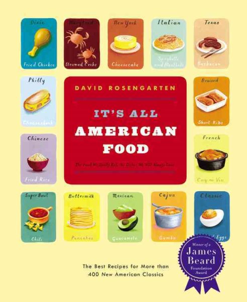 It's All American Food: The Best Recipes for More than 400 New American Classics cover