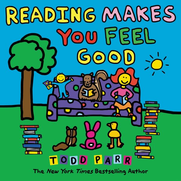 Reading Makes You Feel Good (Todd Parr Classics) cover