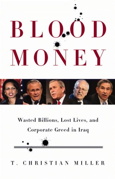 Blood Money: Wasted Billions, Lost Lives, and Corporate Greed in Iraq cover