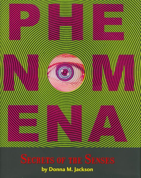 Phenomena: Secrets of the Senses