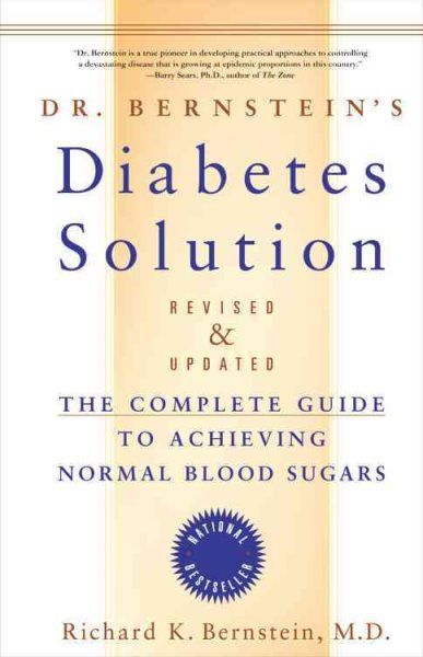 Dr. Bernstein's Diabetes Solution: The Complete Guide to Achieving Normal Blood Sugars cover